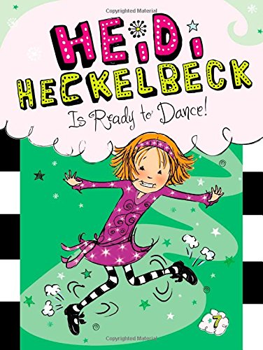 Heidi Heckelbeck Is Ready to Dance! by Wanda Coven