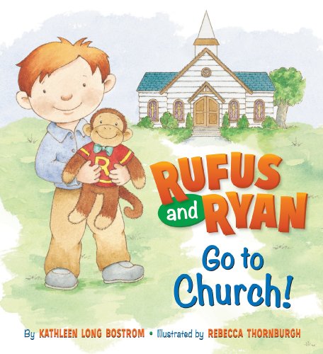 Rufus and Ryan Go to Church! by Kathleen Long Bostrom