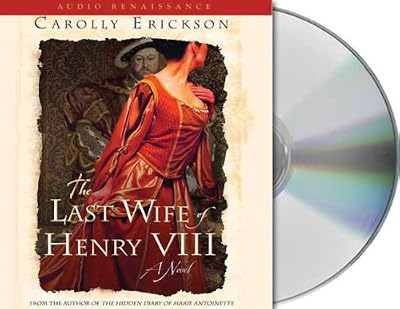 The Last Wife of Henry VIII: A Novel