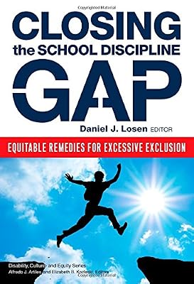 Closing the School Discipline Gap: Equitable Remedies for Excessive Exclusion