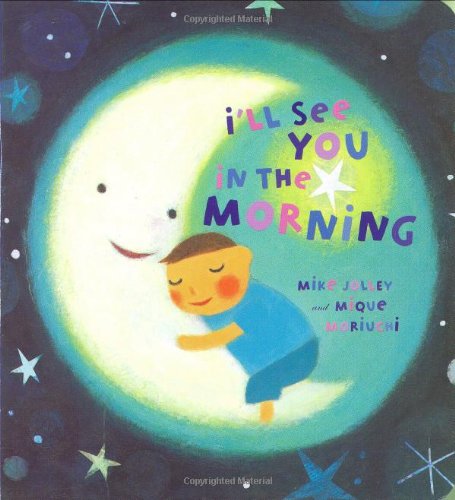 I'll See You in the Morning by Mike Jolley