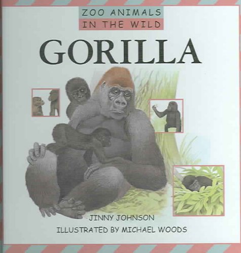 Gorilla (Zoo Animals in the Wild) by Jinny Johnson