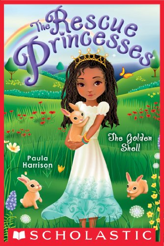 Rescue Princesses #12: The Golden Shell by Paula Harrison