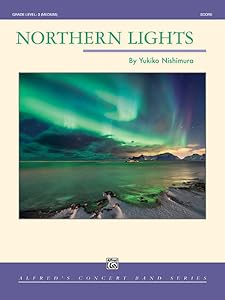 Northern Lights: Conductor Score (Alfred Concert Band) by Yukiko Nishimura