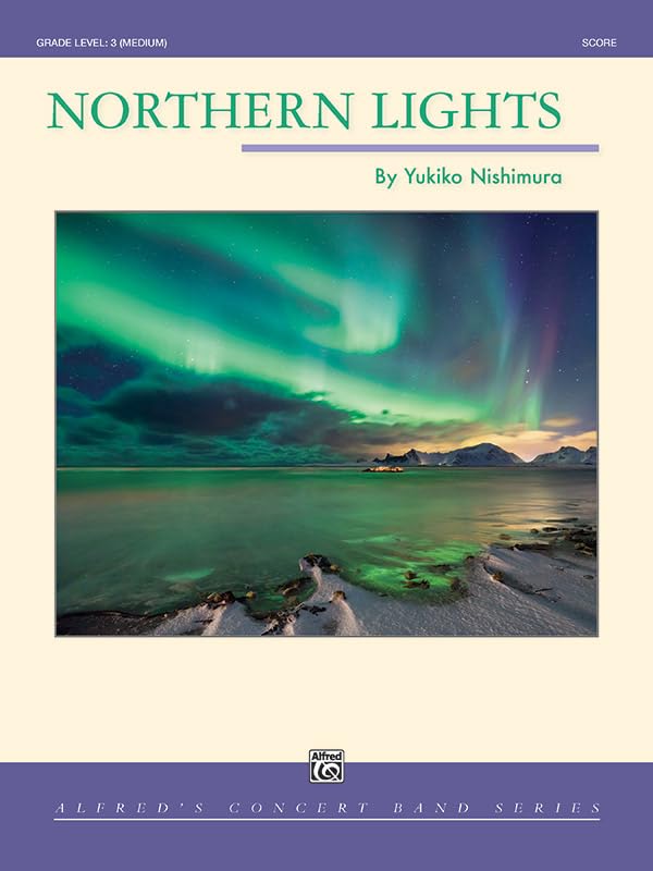 Northern Lights: Conductor Score (Alfred Concert Band) by Yukiko Nishimura