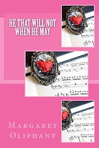 He That Will Not When He May