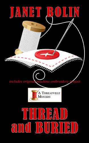 Thread And Buried by Janet Bolin