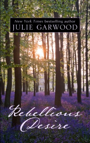 Rebellious Desire (Thorndike Press Large Print Famous Authors Series) by Julie Garwood