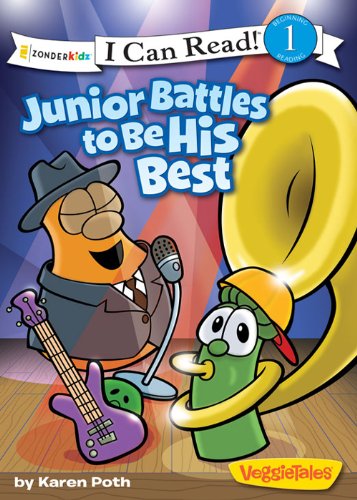 Junior Battles to Be His Best / VeggieTales / I Can Read! (I Can Read! / Big Idea Books / VeggieTales) by Karen Poth