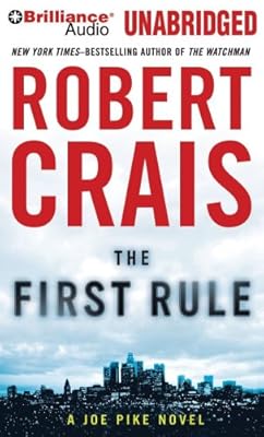 The First Rule (Elvis Cole/Joe Pike Series)