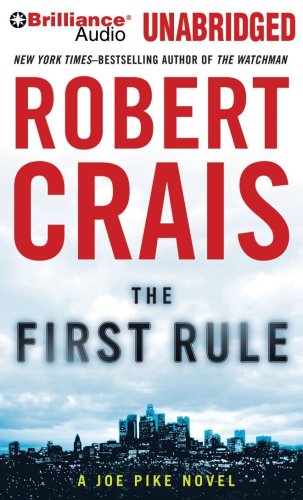 The First Rule (Elvis Cole/Joe Pike Series) by Robert Crais
