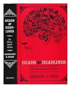 Heads & headlines;: The phrenological Fowlers