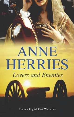 Lovers and Enemies (Civil War) by Anne Herries