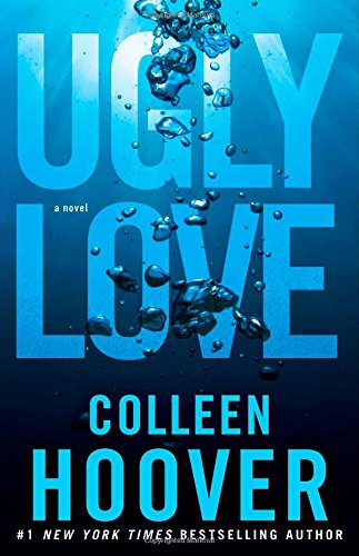 Ugly Love: A Novel by Colleen Hoover