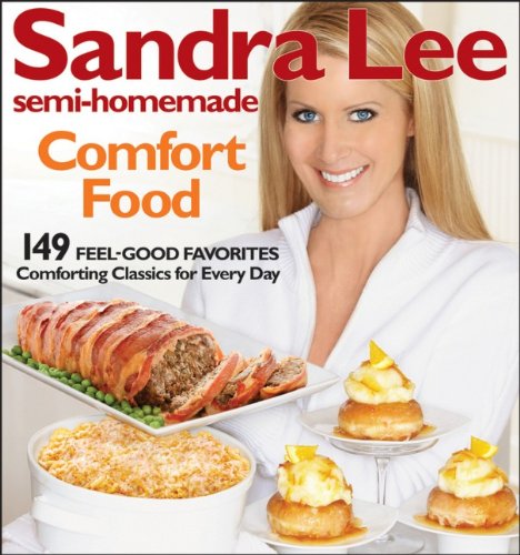 Semi-Homemade Comfort Food by Sandra Lee