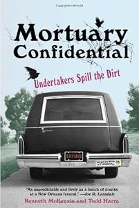 Mortuary Confidential: Undertakers Spill the Dirt