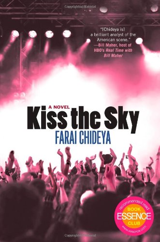 Kiss the Sky: A Novel by Farai Chideya