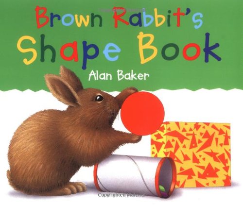 Brown Rabbit's Shape Book (Little Rabbit Books) by Alan Baker