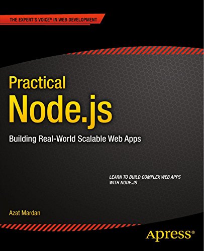 Practical Node.js: Building Real-World Scalable Web Apps by Azat Mardan