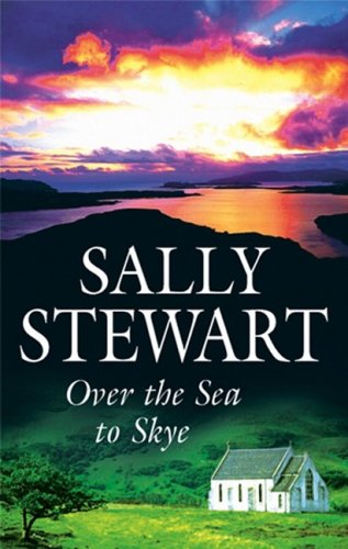 Over the Sea to Skye by Sally Stewart
