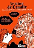 Le rire de Camille, où l\'on découvre qu\'il n\'y pas de petits chagrins par Mathis
