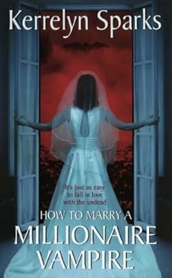 How to marry a millionaire vampire