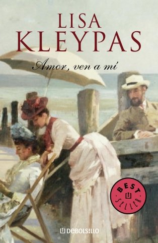 Amor, Ven a Mi / Love, Come to Me (Spanish Edition) by Lisa Kleypas