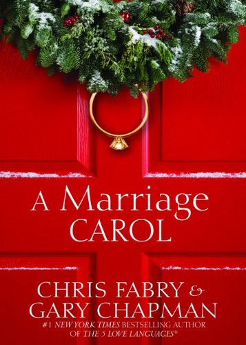 A Marriage Carol by Chris Fabry