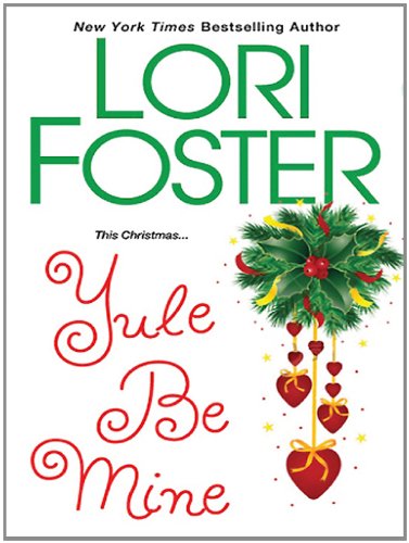 Yule Be Mine by Lori Foster