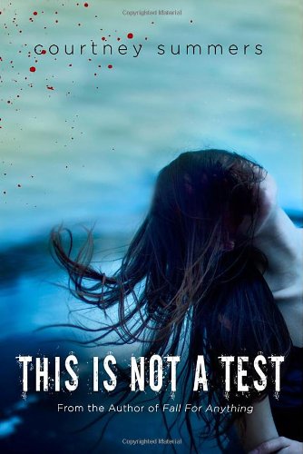 This Is Not a Test by Courtney Summers