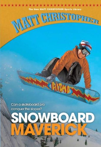 Snowboard Maverick (New Matt Christopher Sports Library) by Matt Christopher