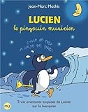 Lucien le pingouin musicien - Collector 3 titres par  Mathis