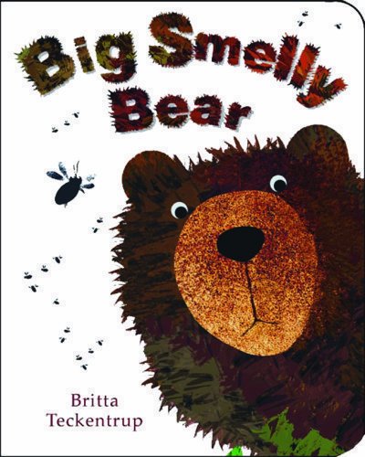Big Smelly Bear by Britta Teckentrup