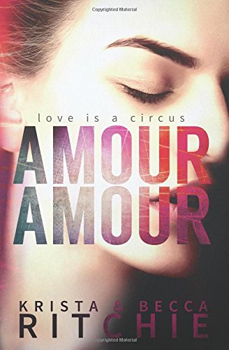 Amour Amour by Krista Ritchie