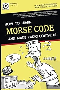MORSE CODE. How to learn and make radio contacts: New step-by-step manual, from the basics, easily. By EA7HYD by David Gonzalez González EA7HYD