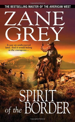Spirit of the Border by Zane Grey