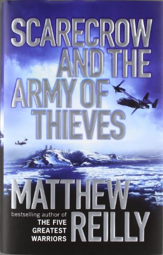 Scarecrow and the Army of Thieves by Matthew Reilly
