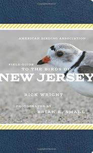 The American Birding Association Field Guide to Birds of New Jersey by Rick Wright