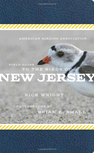 The American Birding Association Field Guide to Birds of New Jersey by Rick Wright