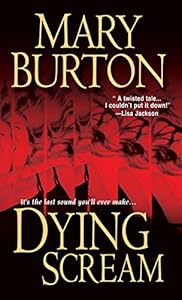 Dying Scream by Mary Burton