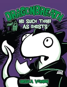 Dragonbreath #5: No Such Thing as Ghosts