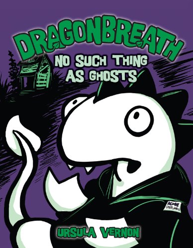 Dragonbreath #5: No Such Thing as Ghosts by Ursula Vernon
