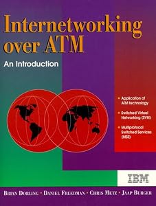 Internetworking over Atm: An Introduction by Jaap Burger