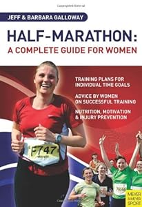 Half-Marathon: A Complete Guide for Women by Jeff Galloway