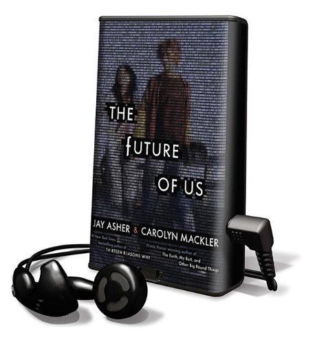 The Future of Us by Jay Asher