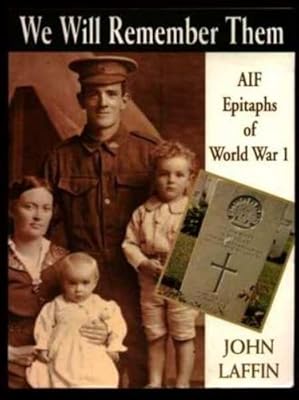 We Will Remember Them: AIF Epitaphs of World War I