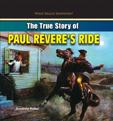 The True Story of Paul Revere's Ride by Susanna Keller
