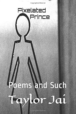 Pixelated Prince: Poems and Such