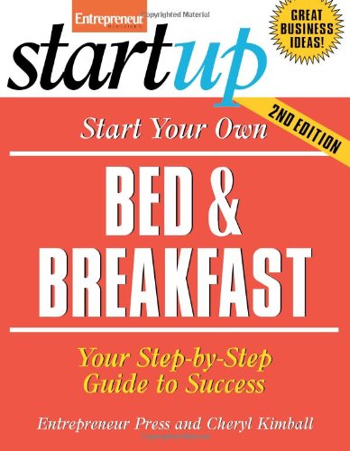 Start Your Own Bed and Breakfast by Entrepreneur Press