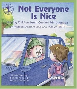 Not Everyone Is Nice: Helping Children Learn Caution with Strangers (Let's Talk) by Frederick Alimonti